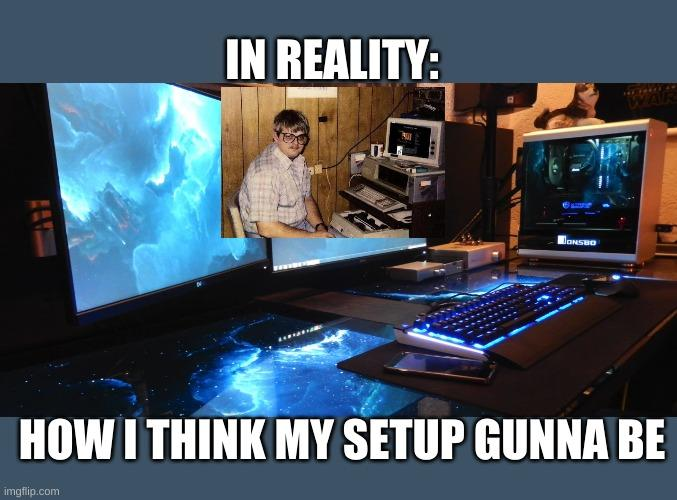 Gaming Setup Meme